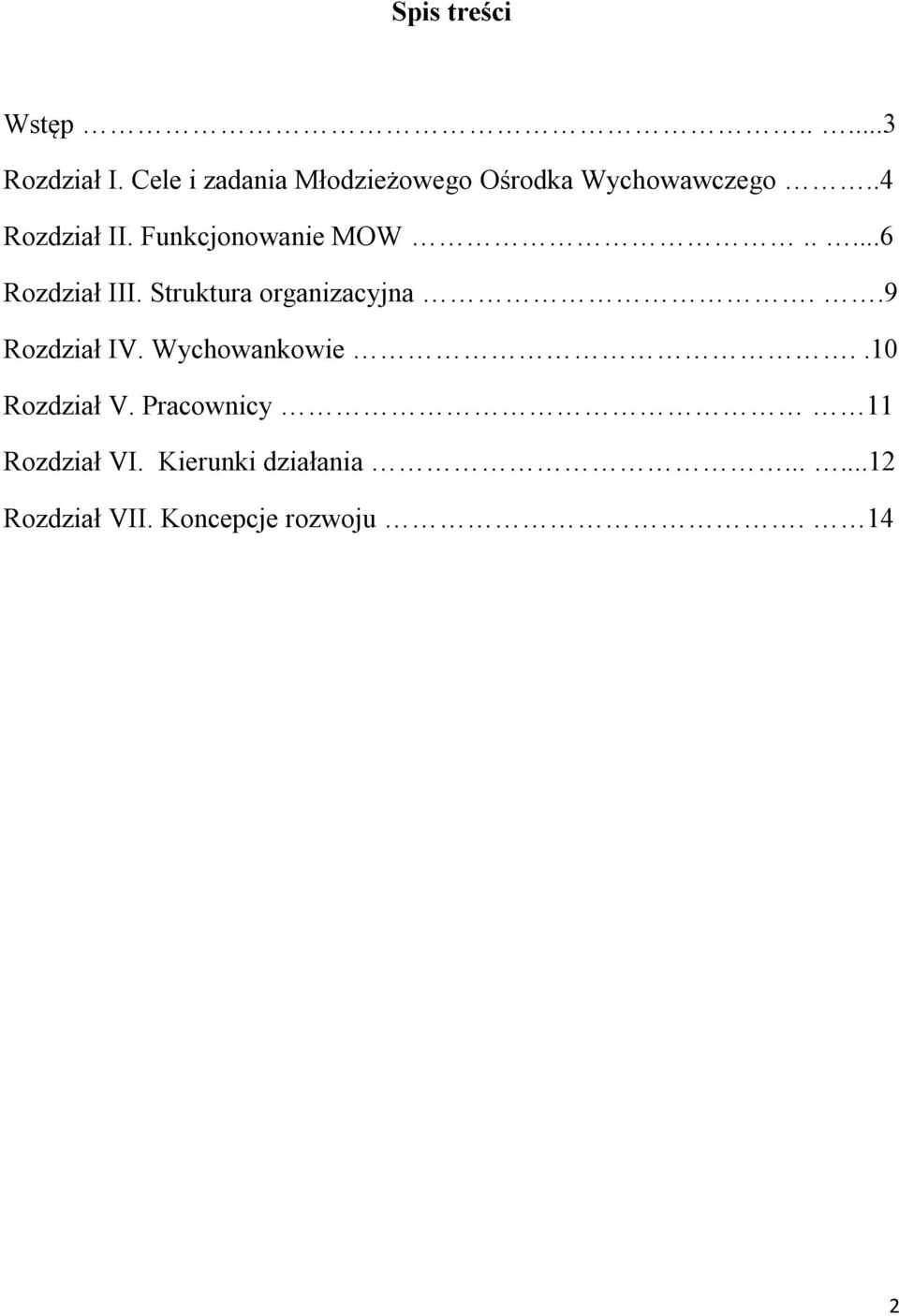Funkcjonowanie MOW.....6 Rozdział III. Struktura organizacyjna.