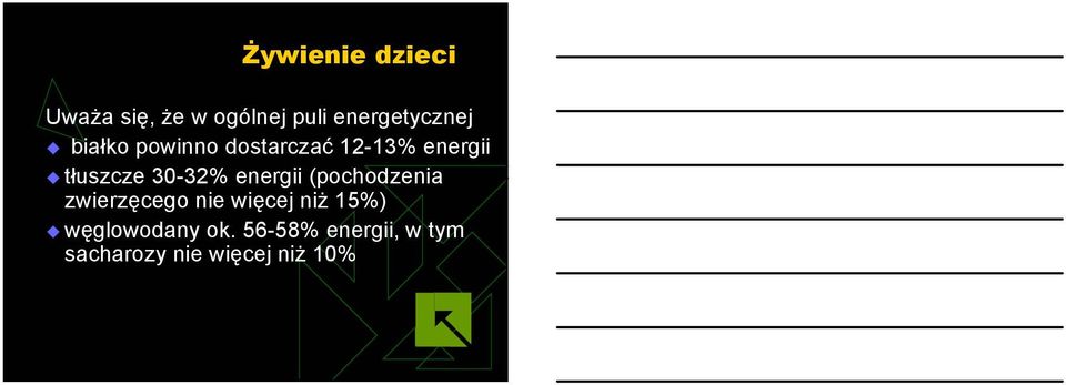 energii (pochodzenia zwierzęcego nie więcej niż 15%)