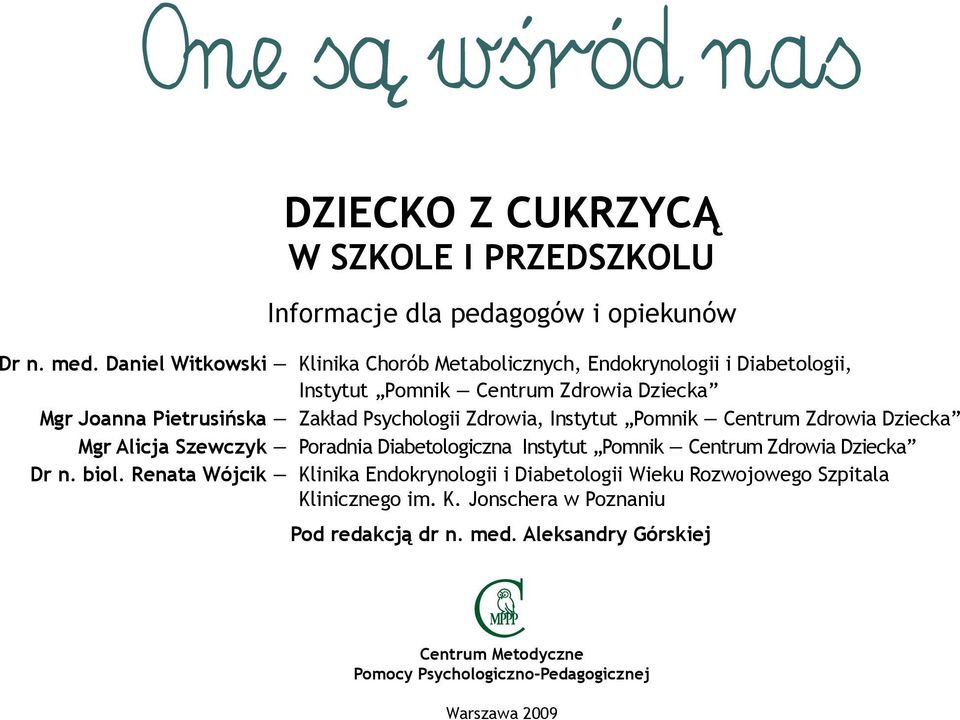 Zdrowia, Instytut Pomnik Centrum Zdrowia Dziecka Mgr Alicja Szewczyk Poradnia Diabetologiczna Instytut Pomnik Centrum Zdrowia Dziecka Dr n. biol.