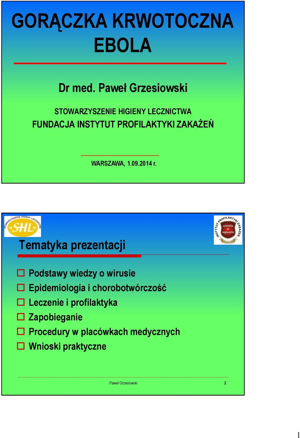 PROFILAKTYKI ZAKAŻEŃ WARSZAWA, 1.09.2014 r.