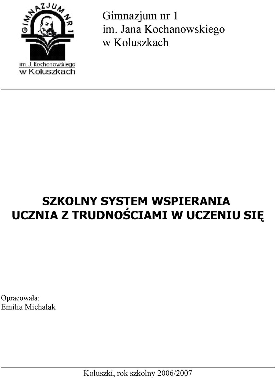 SYSTEM WSPIERANIA UCZNIA Z TRUDNOŚCIAMI W