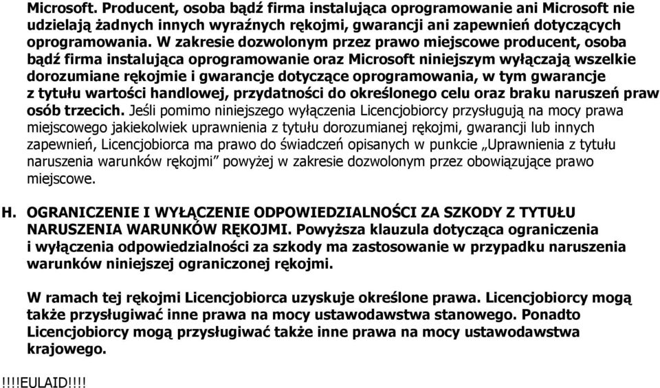 oprogramowania, w tym gwarancje z tytułu wartości handlowej, przydatności do określonego celu oraz braku naruszeń praw osób trzecich.
