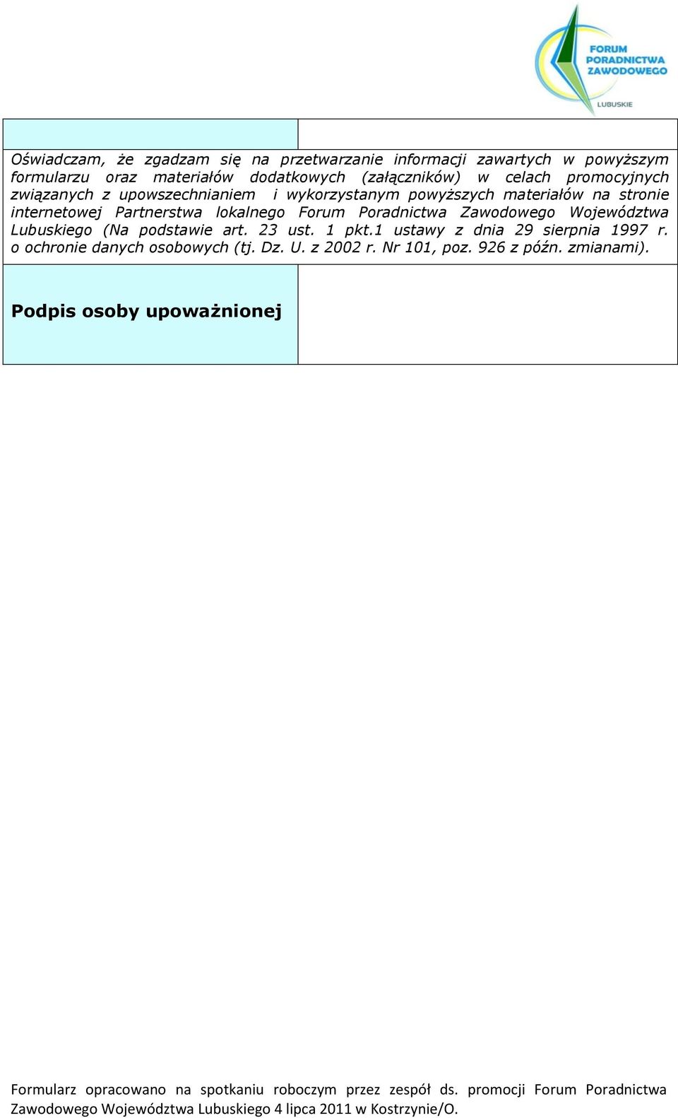 internetowej Partnerstwa lokalnego Forum Poradnictwa Zawodowego Województwa Lubuskiego (Na podstawie art. 23 ust. 1 pkt.