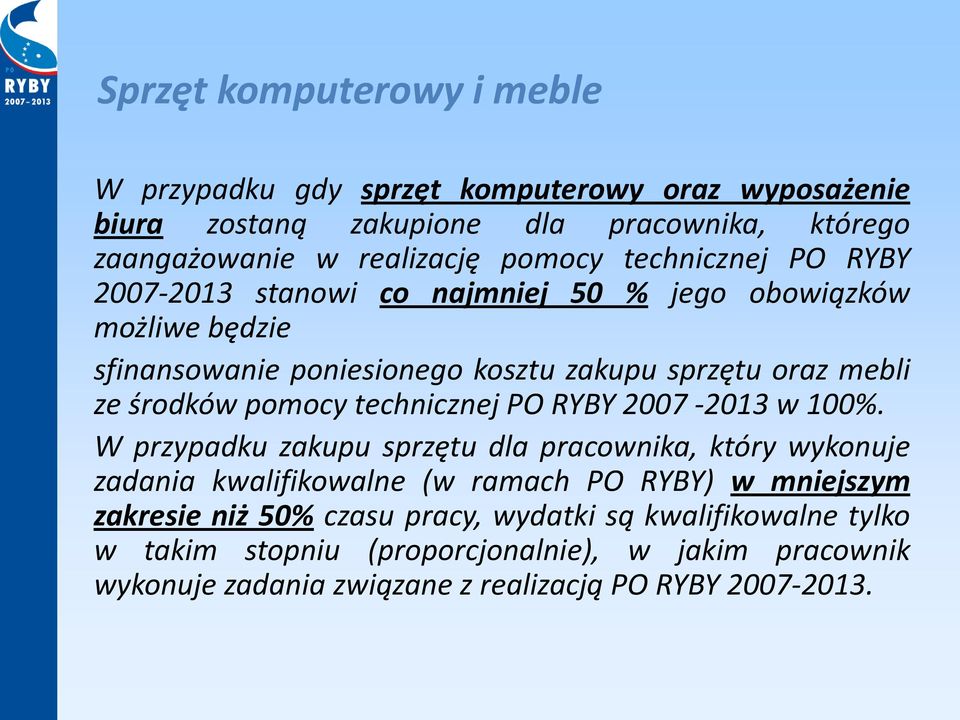 pomocy technicznej PO RYBY 2007-2013 w 100%.