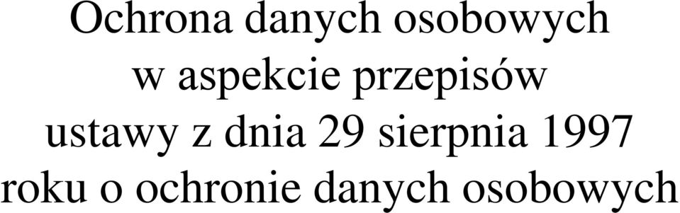 dnia 29 sierpnia 1997 roku