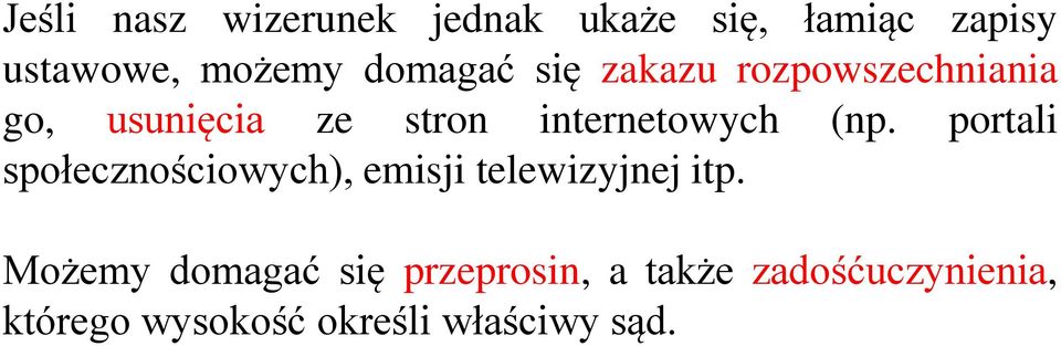 (np. portali społecznościowych), emisji telewizyjnej itp.