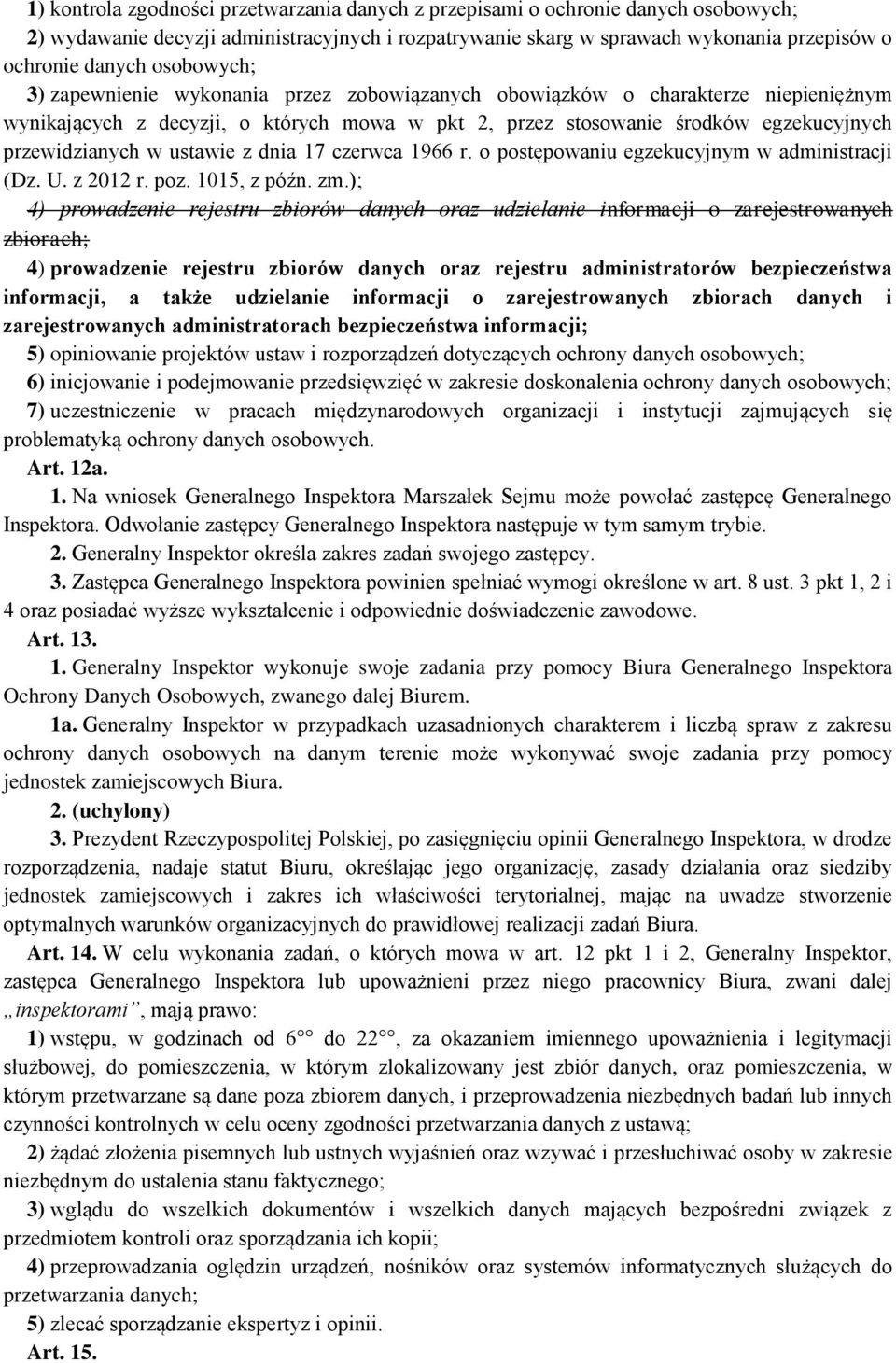 ustawie z dnia 17 czerwca 1966 r. o postępowaniu egzekucyjnym w administracji (Dz. U. z 2012 r. poz. 1015, z późn. zm.