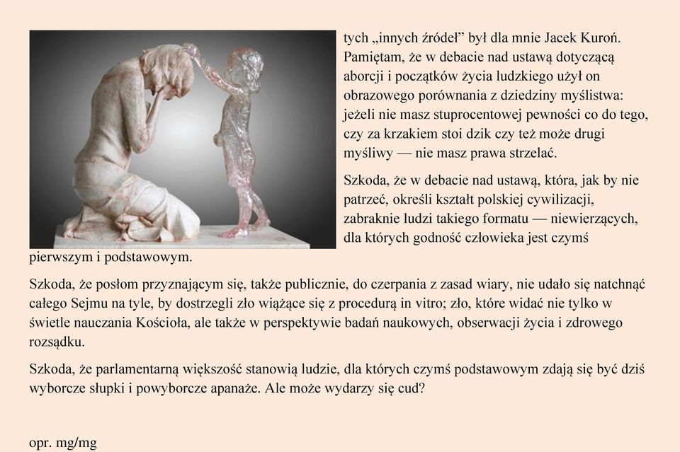 krzakiem stoi dzik czy też może drugi myśliwy nie masz prawa strzelać. pierwszym i podstawowym.