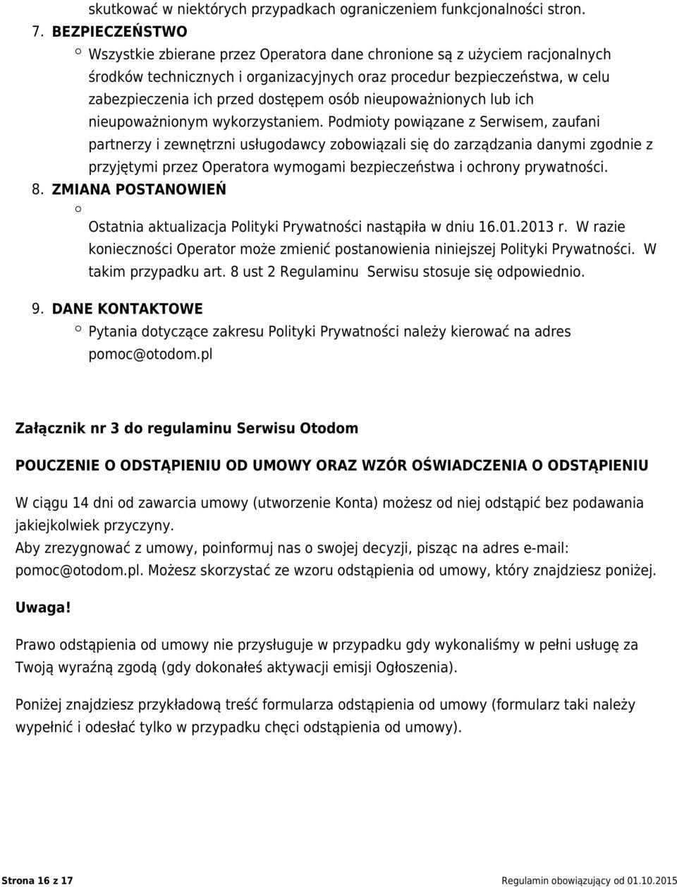 dostępem osób nieupoważnionych lub ich nieupoważnionym wykorzystaniem.