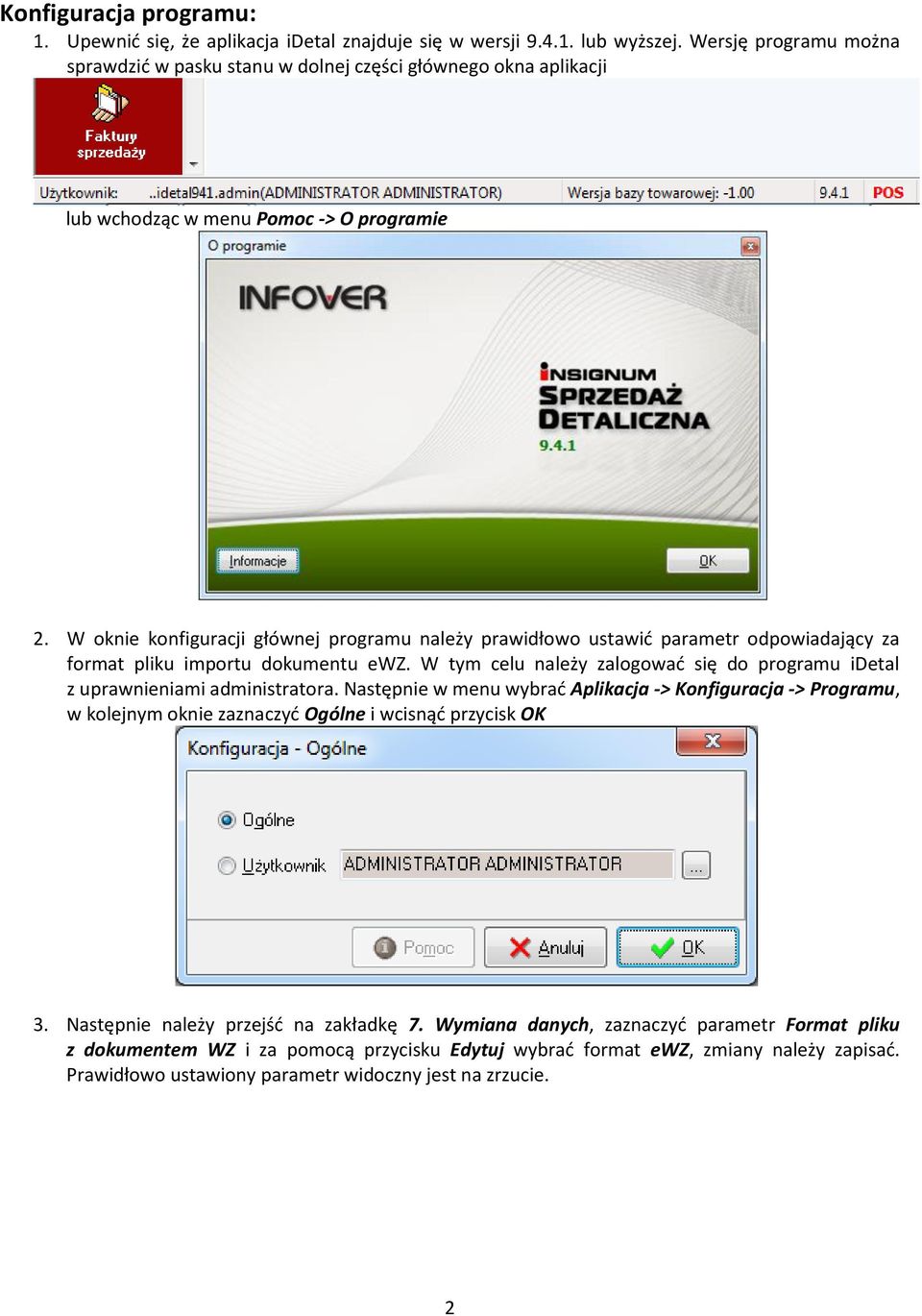 W oknie konfiguracji głównej programu należy prawidłowo ustawić parametr odpowiadający za format pliku importu dokumentu ewz.