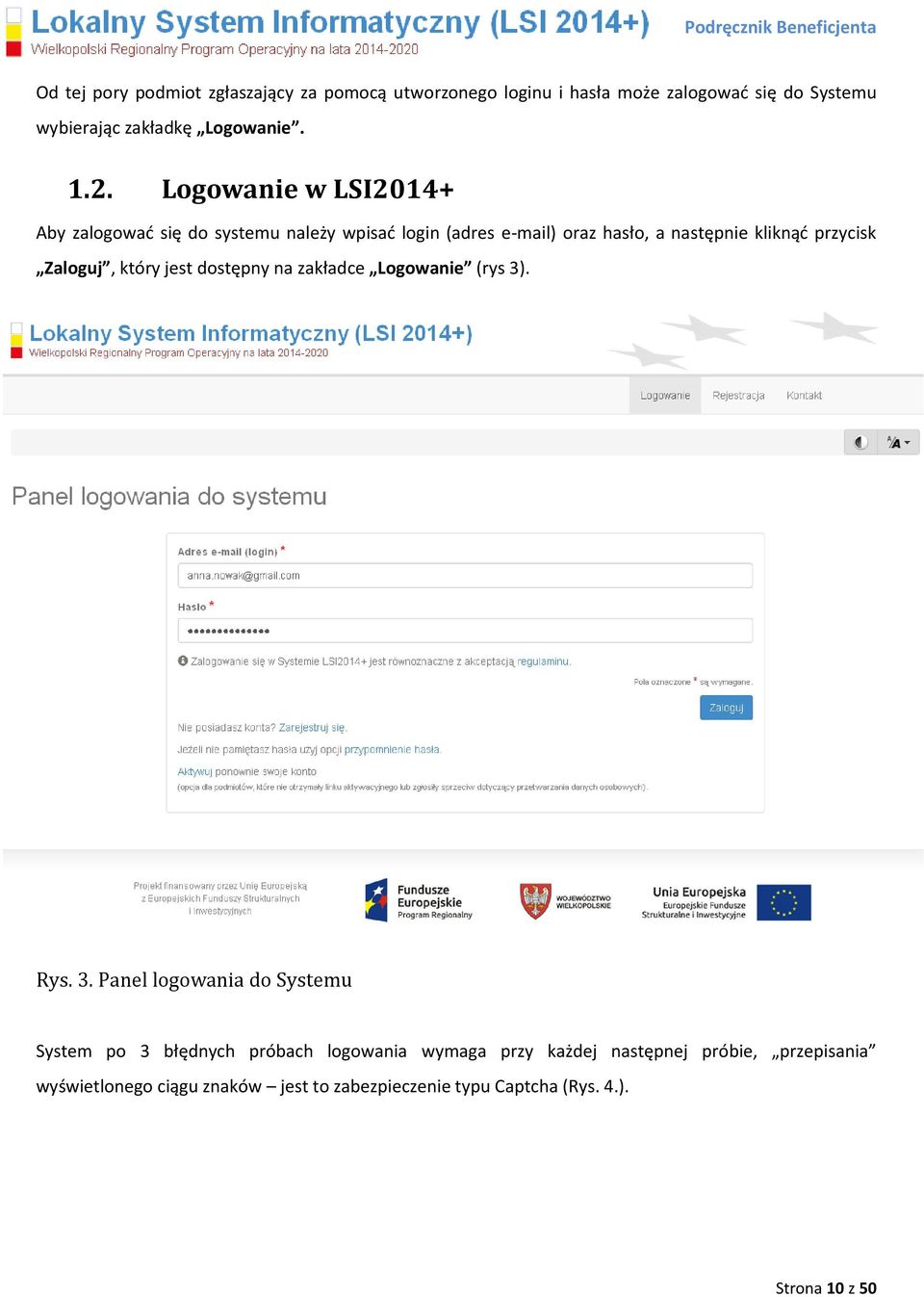 Zaloguj, który jest dostępny na zakładce Logowanie (rys 3)