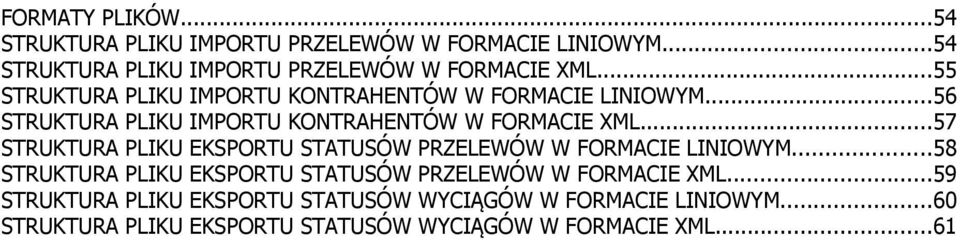 ..57 STRUKTURA PLIKU EKSPORTU STATUSÓW PRZELEWÓW W FORMACIE LINIOWYM.