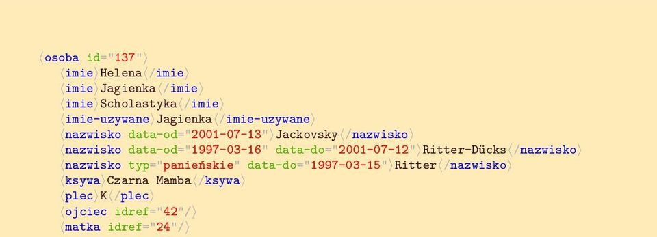 data-od="1997-03-16" data-do="2001-07-12" Ritter-Dücks /nazwisko nazwisko typ="panieńskie"