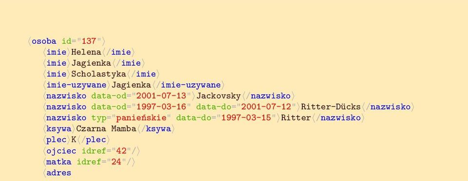 data-od="1997-03-16" data-do="2001-07-12" Ritter-Dücks /nazwisko nazwisko typ="panieńskie"