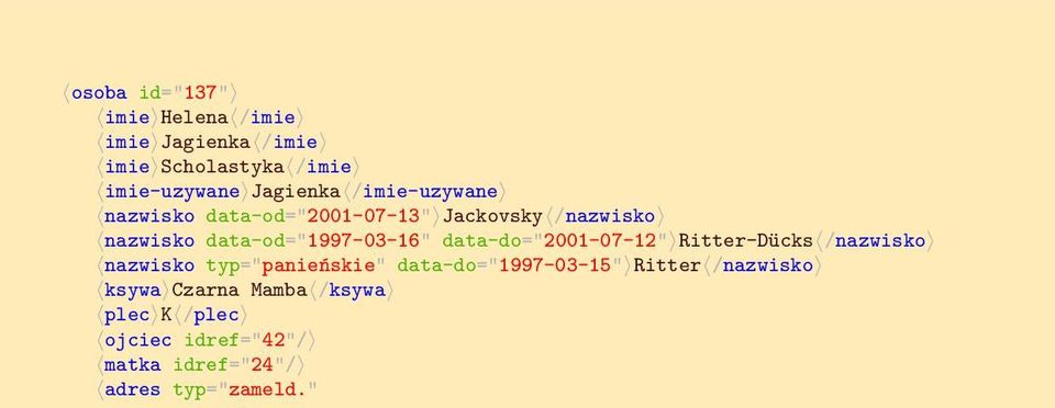 data-do="2001-07-12" Ritter-Dücks /nazwisko nazwisko typ="panieńskie" data-do="1997-03-15" Ritter