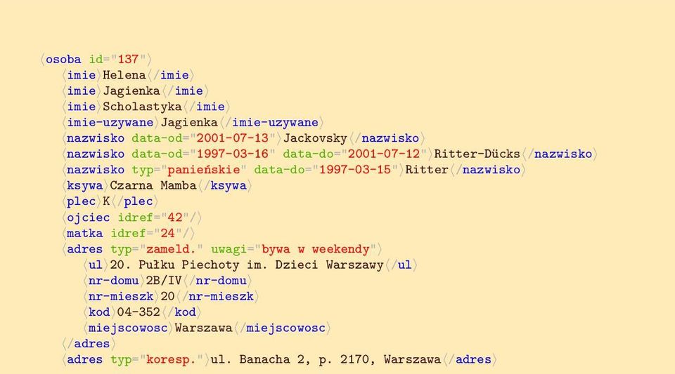 Czarna Mamba /ksywa plec K /plec ojciec idref="42"/ matka idref="24"/ adres typ="zameld." uwagi="bywa w weekendy" ul 20. Pułku Piechoty im.