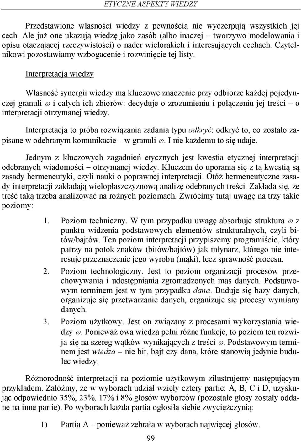 Czytelnikowi pozostawiamy wzbogacenie i rozwinięcie tej listy.