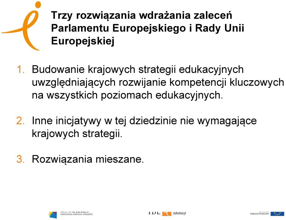 Budowanie krajowych strategii edukacyjnych uwzględniających rozwijanie