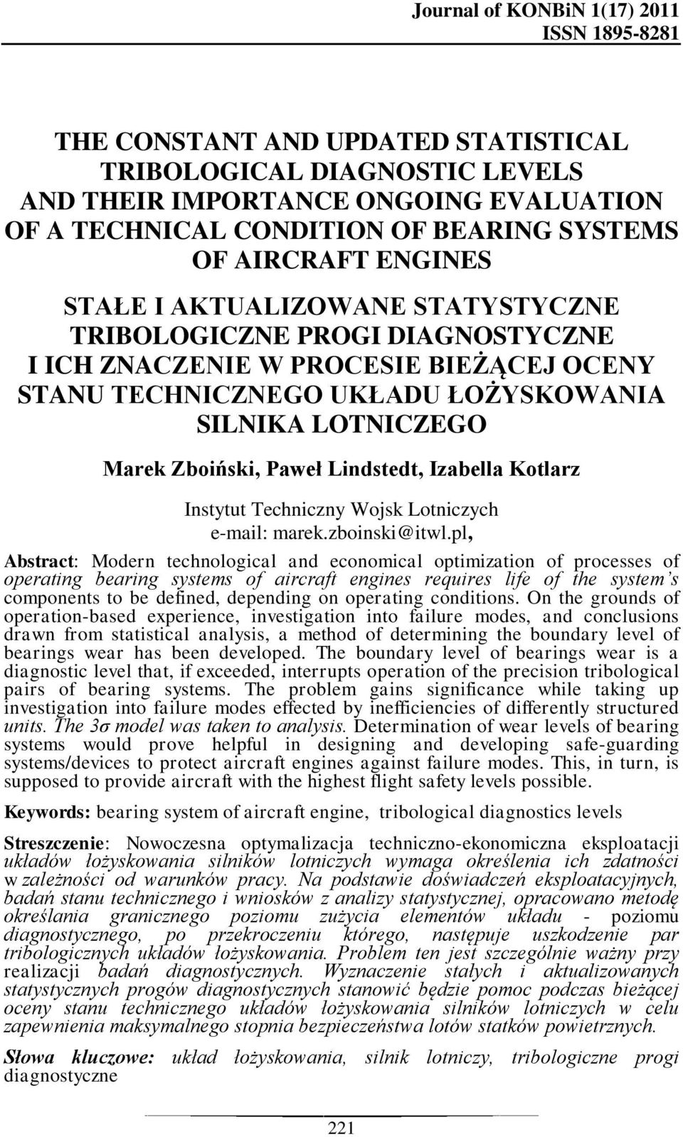 Lindstedt, Izabella Kotlarz Instytut Techniczny Wojsk Lotniczych e-mail: marek.zboinski@itwl.
