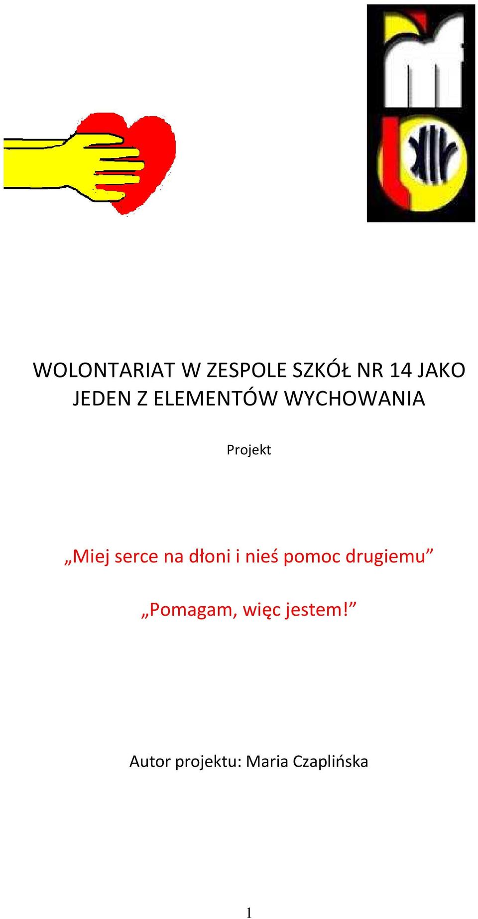 serce na dłoni i nieś pomoc drugiemu