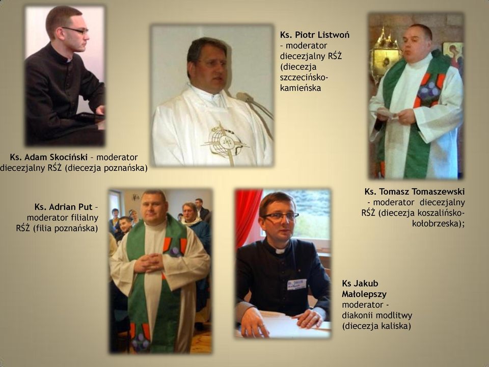 Adrian Put moderator filialny RŚŻ (filia poznańska) Ks.