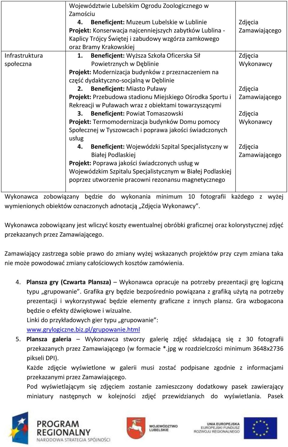 Beneficjent: Wyższa Szkoła Oficerska Sił Powietrznych w Dęblinie Projekt: Modernizacja budynków z przeznaczeniem na część dydaktyczno-socjalną w Dęblinie 2.