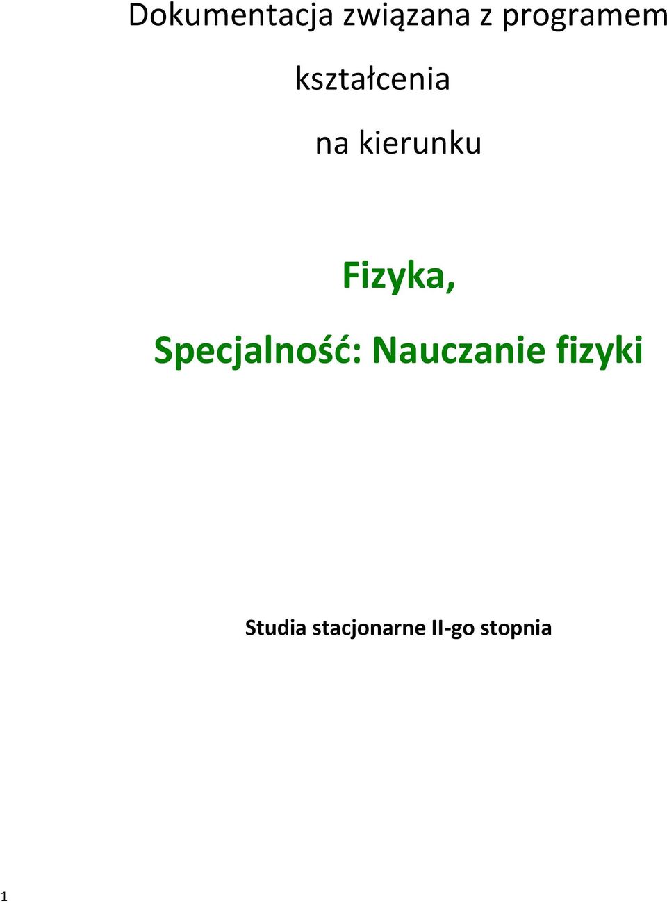 kierunku Fizyka, Specjalność: