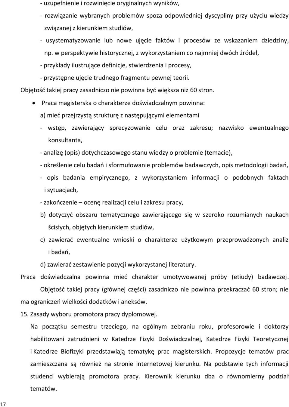 w perspektywie historycznej, z wykorzystaniem co najmniej dwóch źródeł, - przykłady ilustrujące definicje, stwierdzenia i procesy, - przystępne ujęcie trudnego fragmentu pewnej teorii.