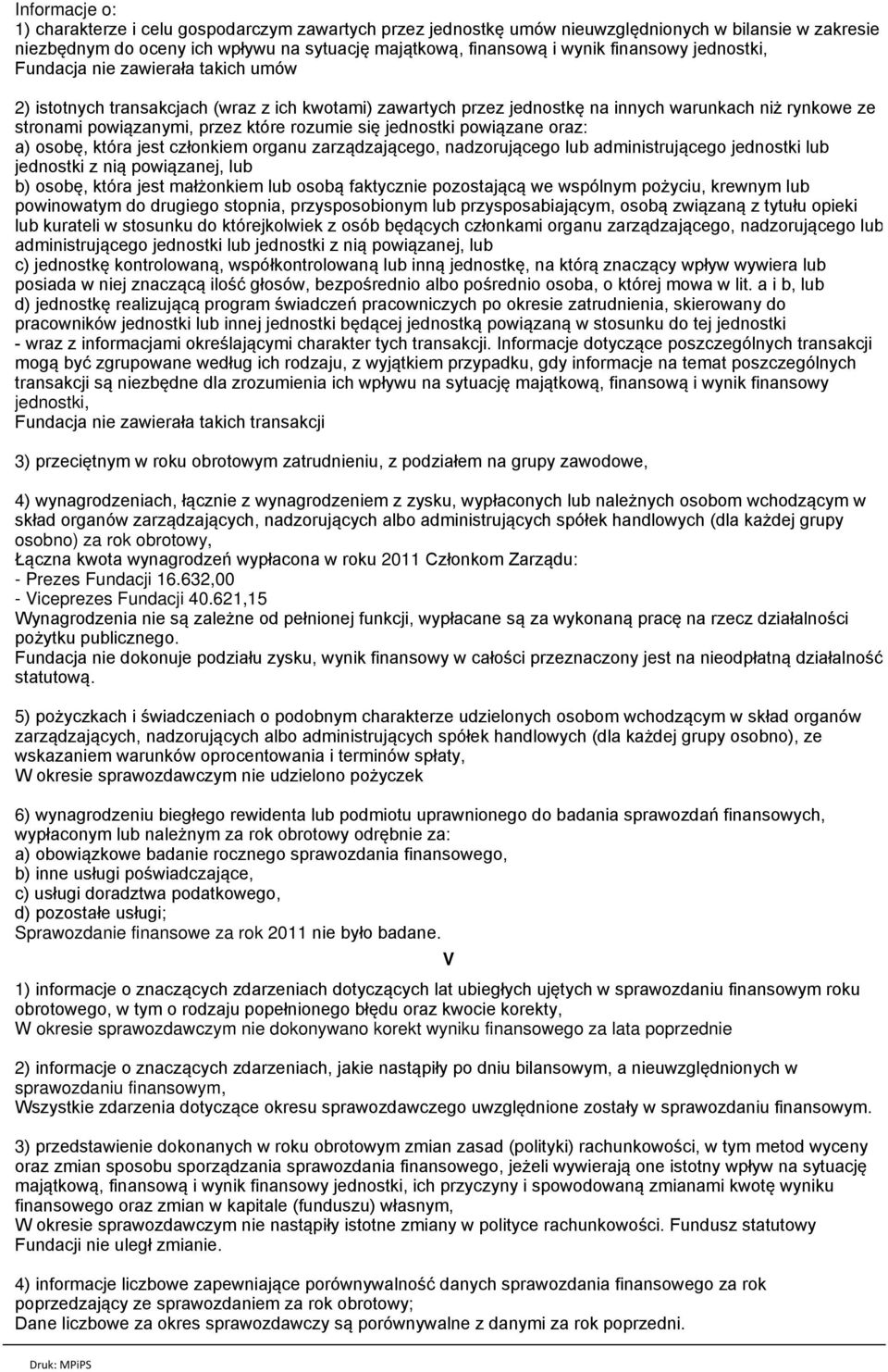 rozumie się jednostki powiązane oraz: a) osobę, która jest członkiem organu zarządzającego, nadzorującego lub administrującego jednostki lub jednostki z nią powiązanej, lub b) osobę, która jest