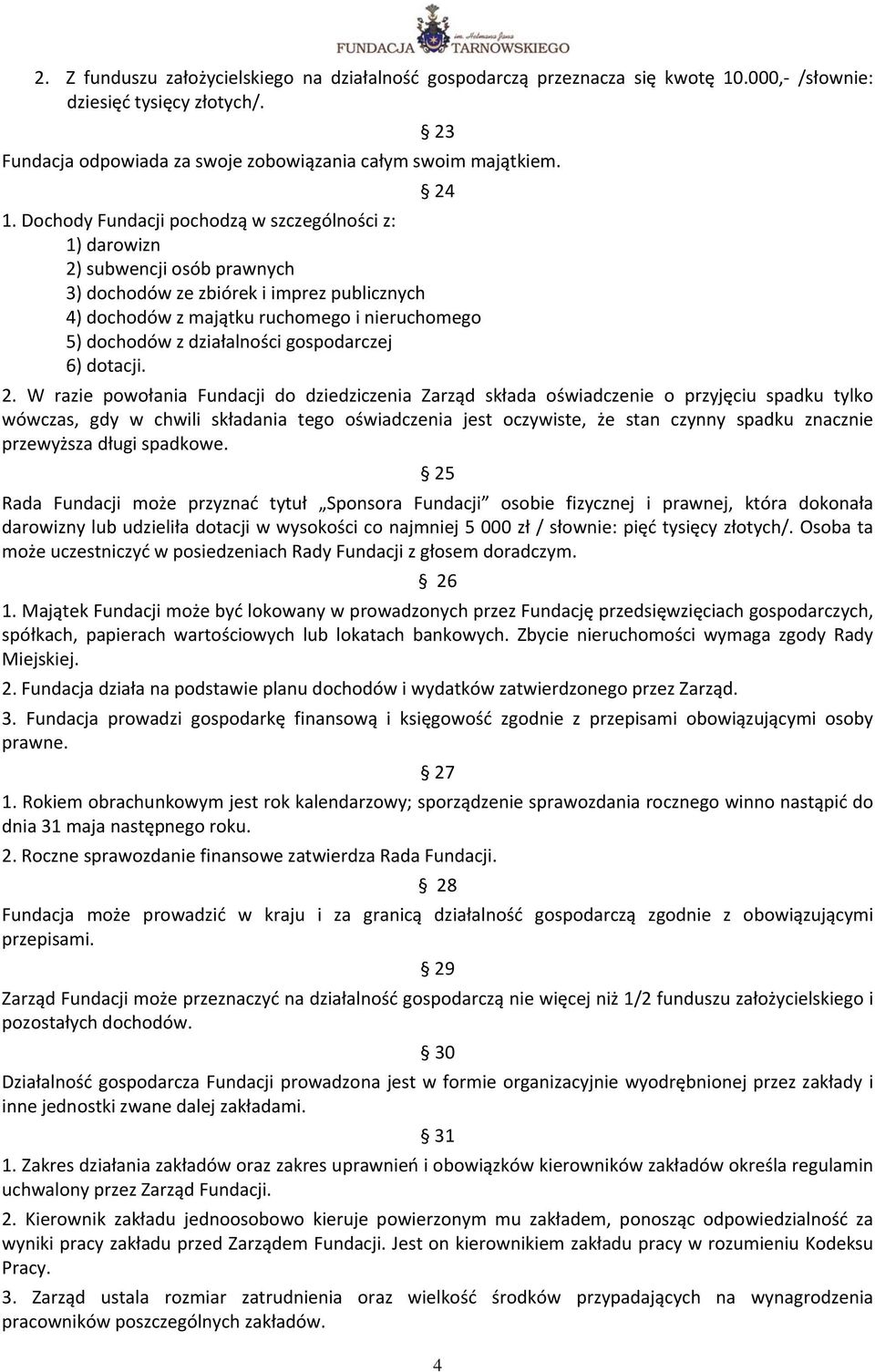 działalności gospodarczej 6) dotacji. 2.