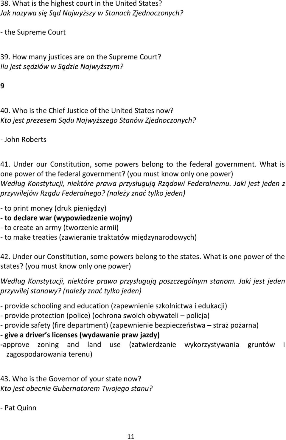 Under our Constitution, some powers belong to the federal government. What is one power of the federal government?