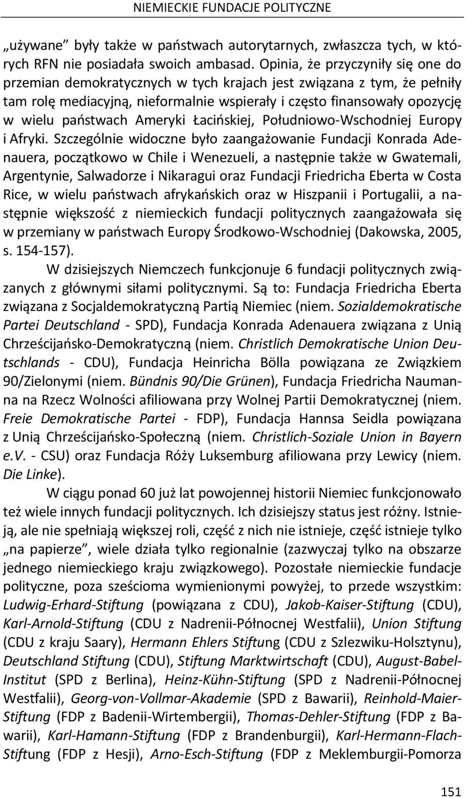 Ameryki Łacińskiej, Południowo-Wschodniej Europy i Afryki.