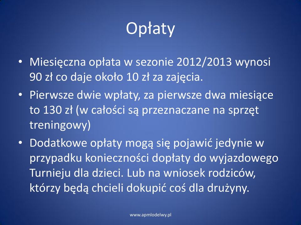 treningowy) Dodatkowe opłaty mogą się pojawić jedynie w przypadku konieczności dopłaty do