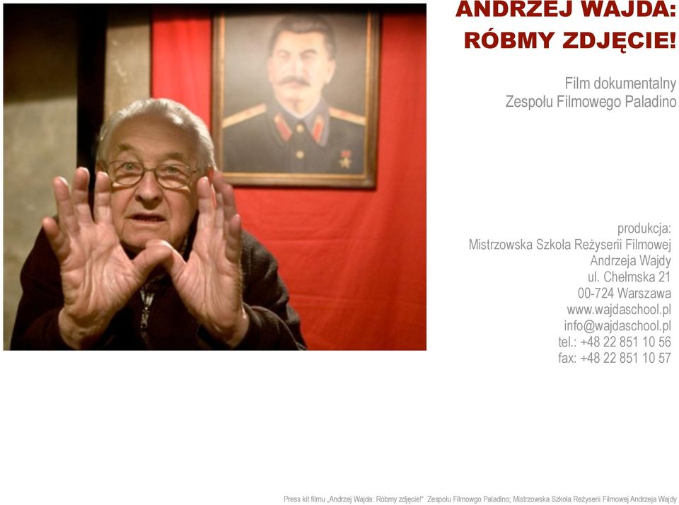 Mistrzowska Szkoła Reżyserii Filmowej Andrzeja Wajdy ul.