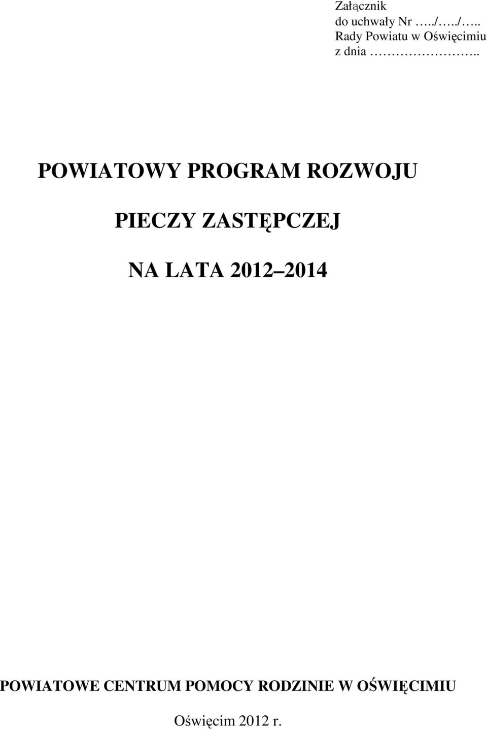 . POWIATOWY PROGRAM ROZWOJU PIECZY ZASTĘPCZEJ