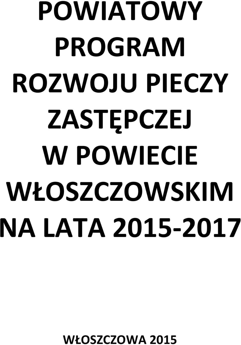 POWIECIE WŁOSZCZOWSKIM NA