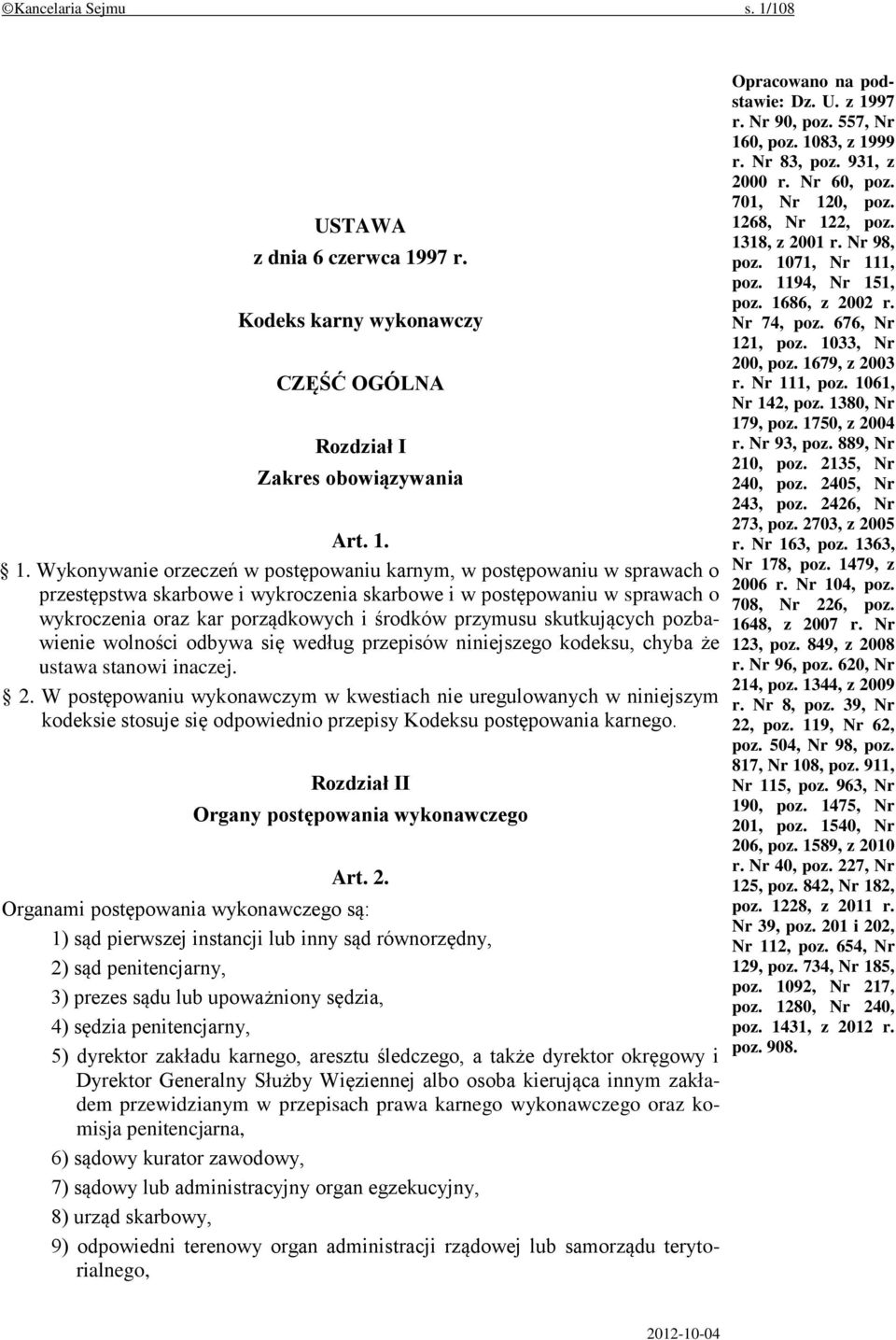 97 r. Kodeks karny wykonawczy CZĘŚĆ OGÓLNA Rozdział I Zakres obowiązywania Art. 1.