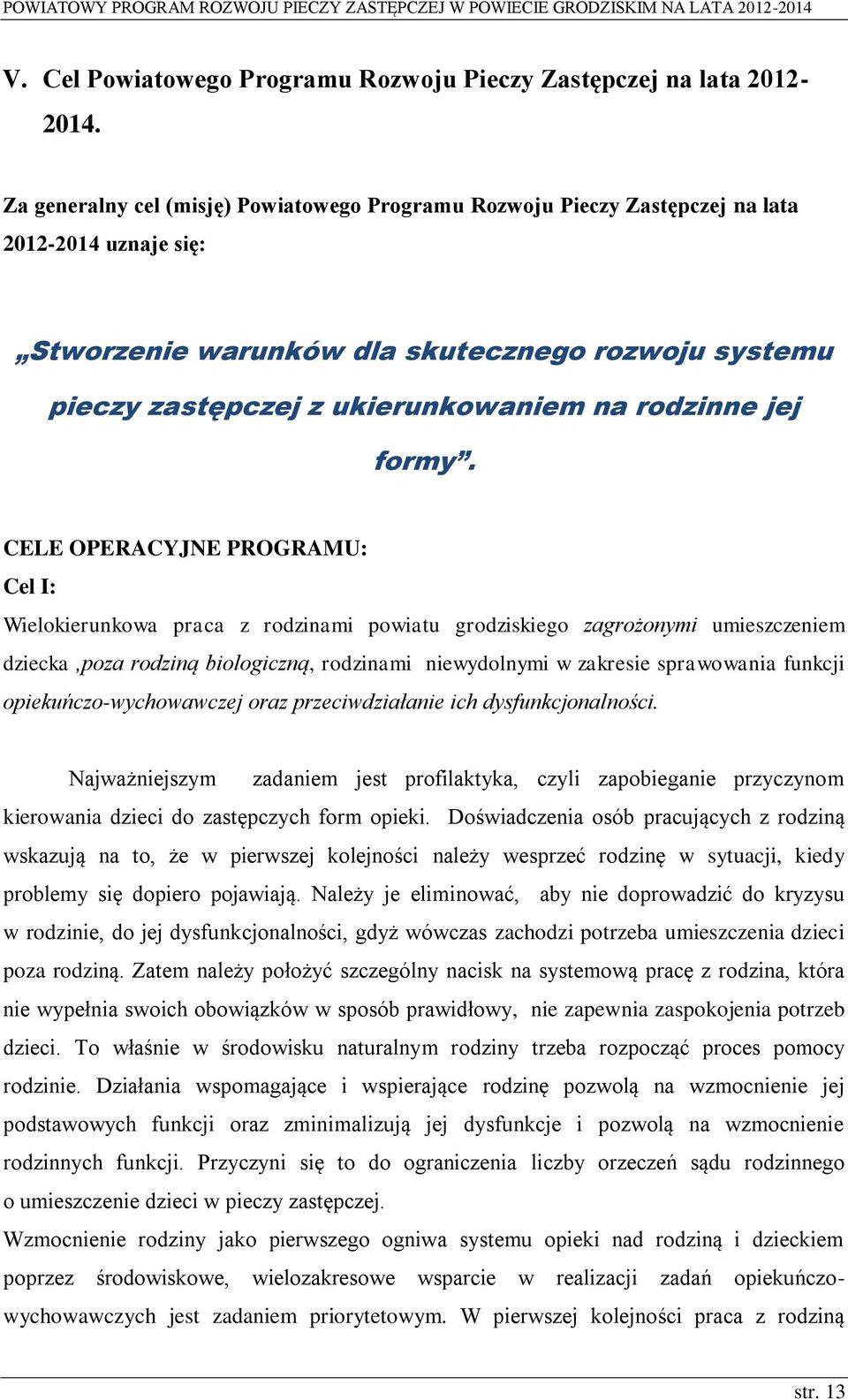 rodzinne jej formy.