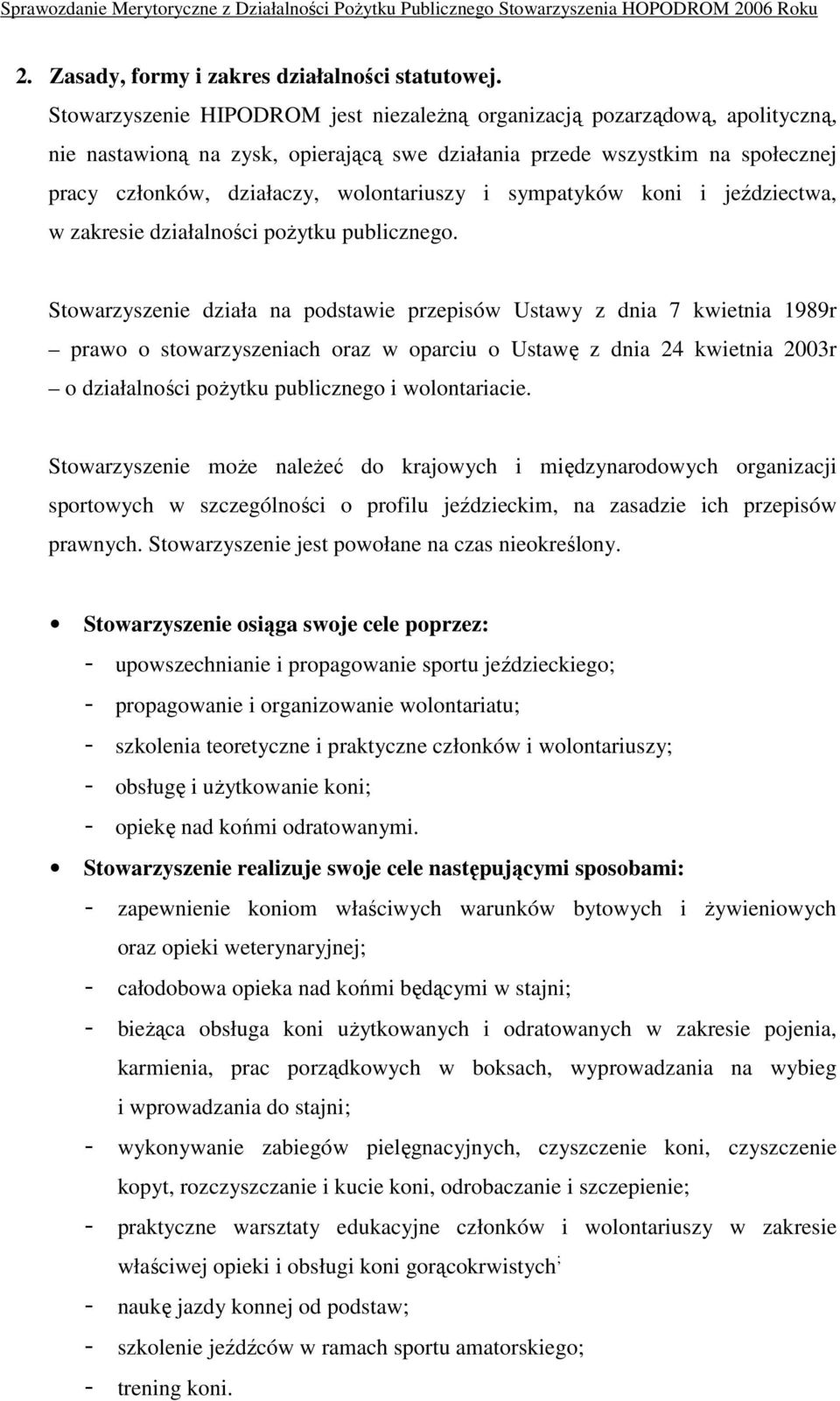 i sympatyków koni i jeździectwa, w zakresie działalności pożytku publicznego.