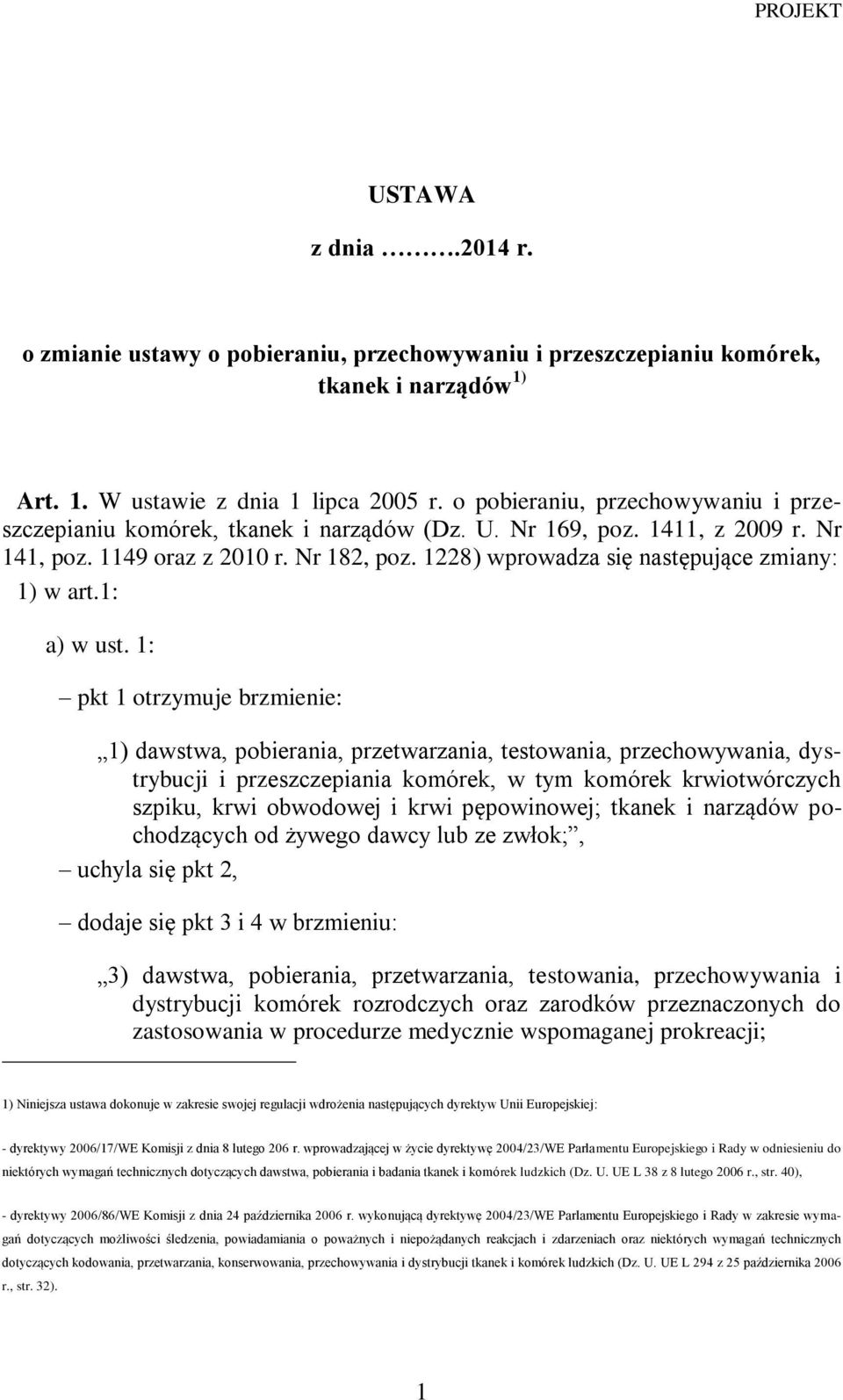 1228) wprowadza się następujące zmiany: 1) w art.1: a) w ust.