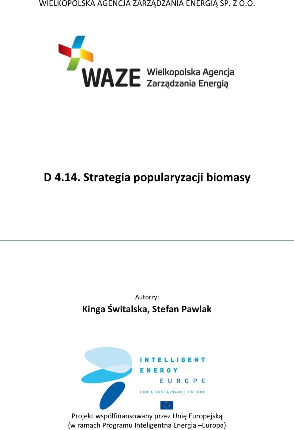 Świtalska, Stefan Pawlak Projekt współfinansowany przez