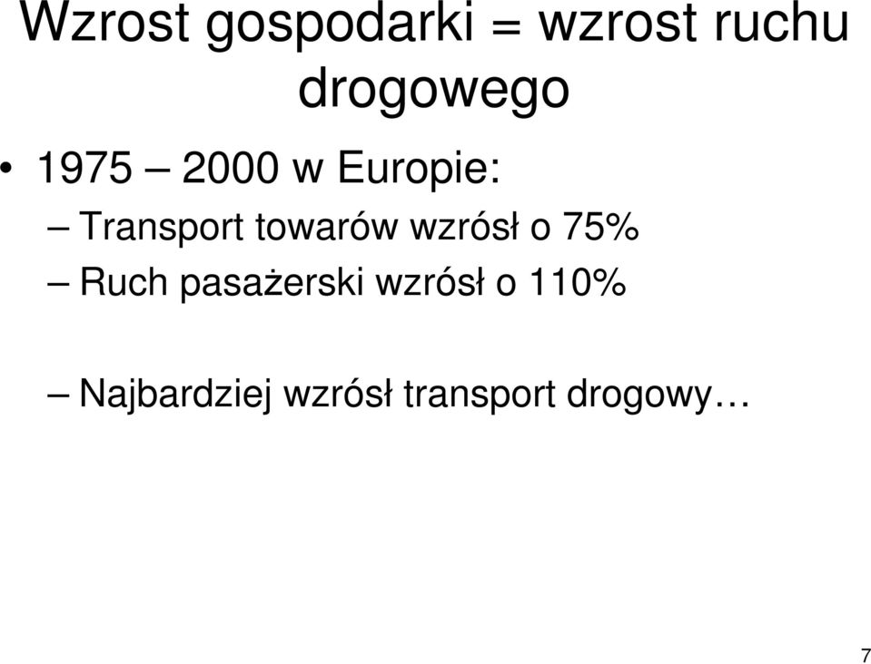 towarów wzrósł o 75% Ruch pasaŝerski