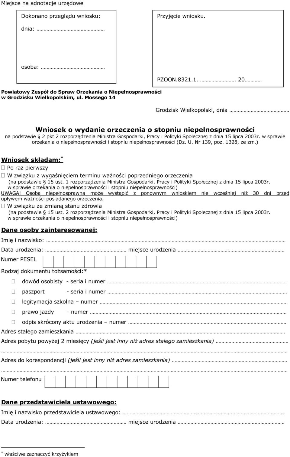 w sprawie orzekania o niepełnosprawności i stopniu niepełnosprawności (Dz. U. Nr 139, poz. 1328, ze zm.