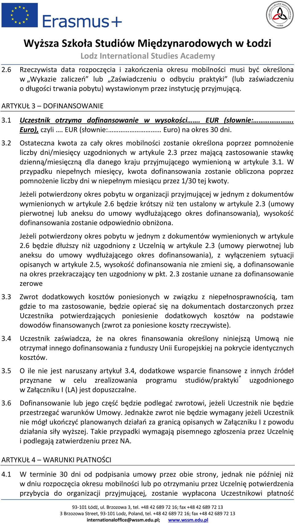 3 przez mającą zastosowanie stawkę dzienną/miesięczną dla danego kraju przyjmującego wymienioną w artykule 3.1.