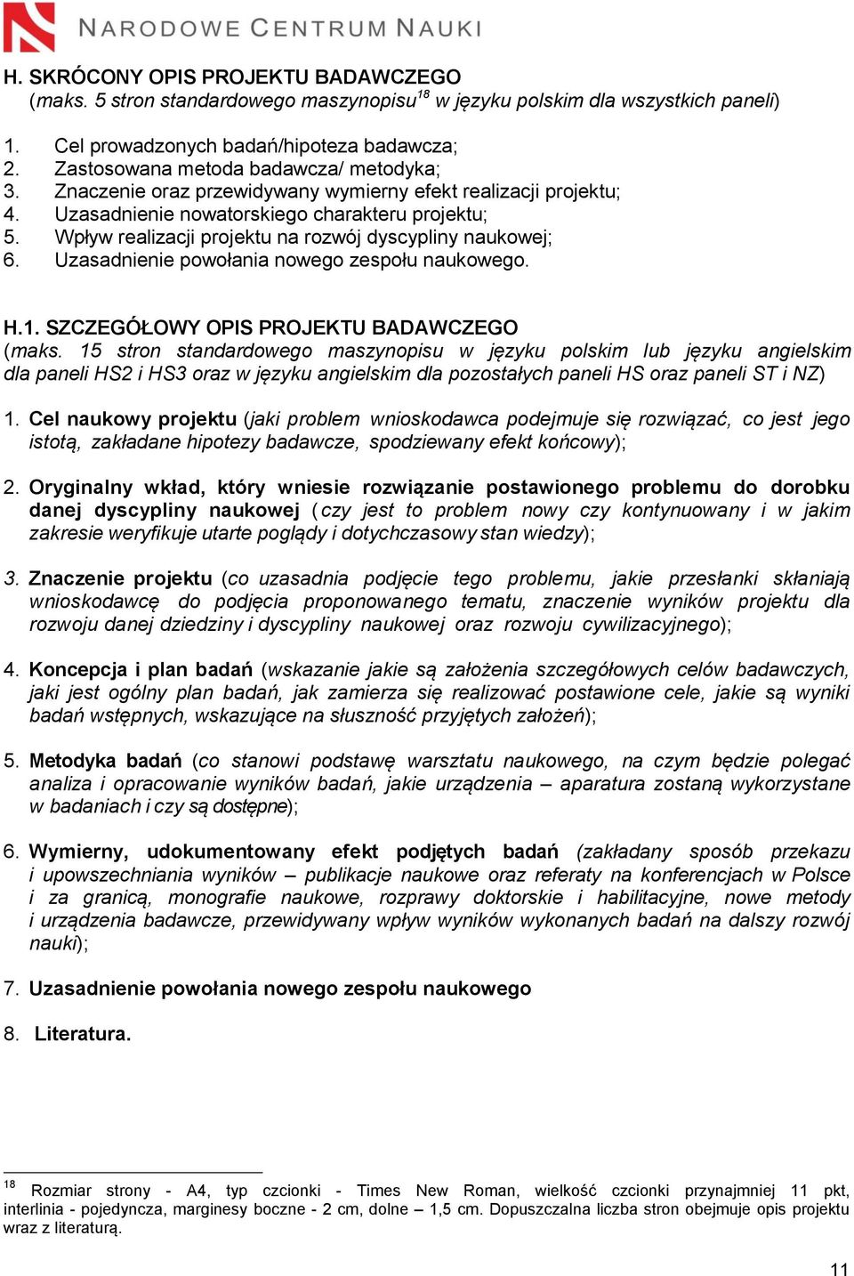 Wpływ realizacji projektu na rozwój dyscypliny naukowej; 6. Uzasadnienie powołania nowego zespołu naukowego. H.1. SZCZEGÓŁOWY OPIS PROJEKTU BADAWCZEGO (maks.