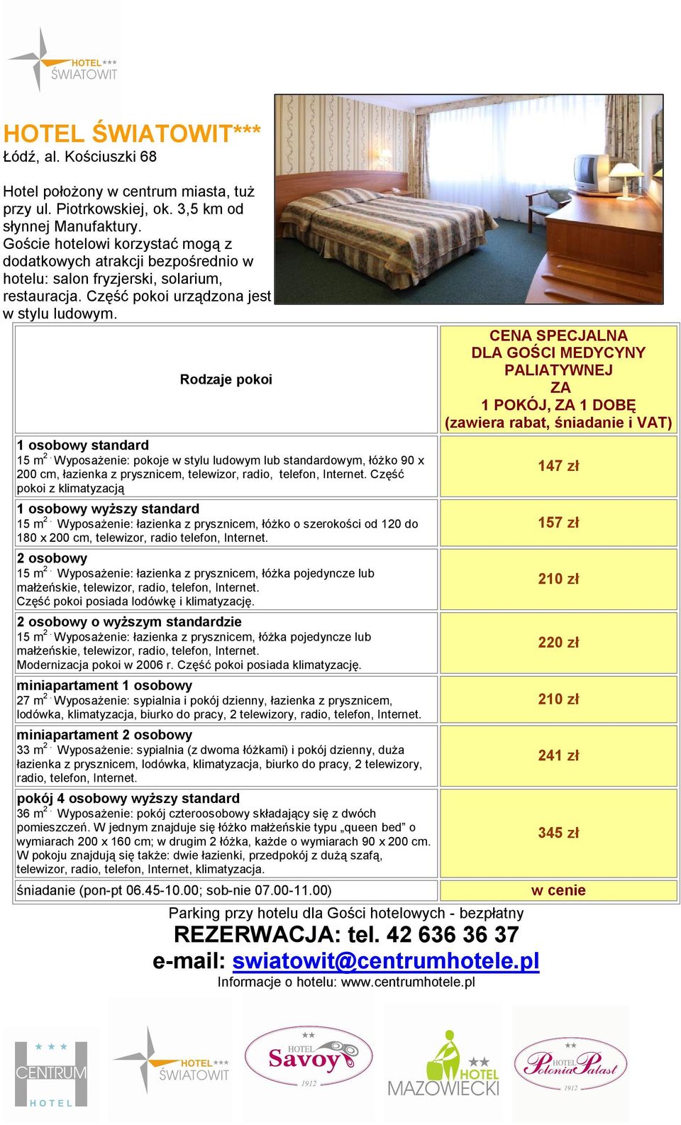 Wyposażenie: pokoje w stylu ludowym lub standardowym, łóżko 90 x 200 cm, łazienka z prysznicem, telewizor, radio, telefon, Internet. Część pokoi z klimatyzacją 15 m 2.