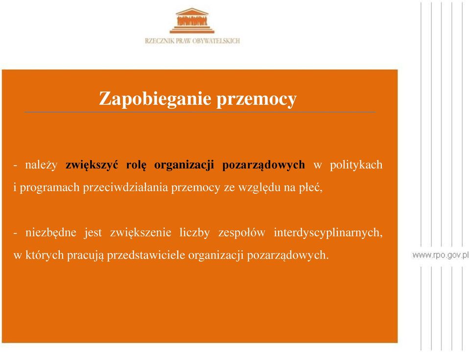 ze względu na płeć, - niezbędne jest zwiększenie liczby zespołów