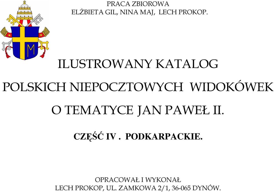 TEMATYCE JAN PAWEŁ II. CZĘŚĆ IV. PODKARPACKIE.