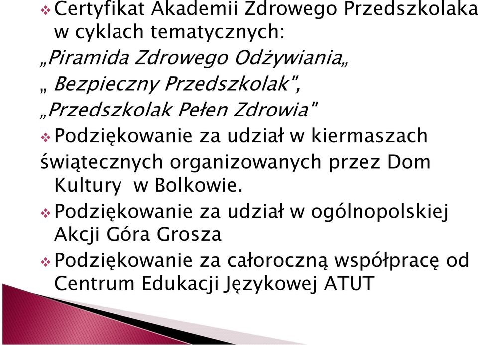 kiermaszach świątecznych organizowanych przez Dom Kultury w Bolkowie.