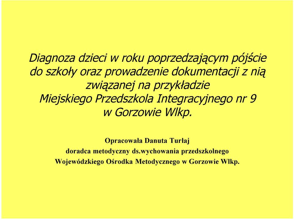 Integracyjnego nr 9 w Gorzowie Wlkp.